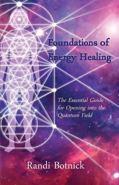 Foundations of Energy Healing - Paperback