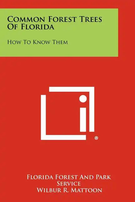 Common Forest Trees of Florida: How to Know Them - Paperback