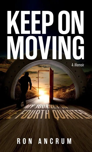 Keep On Moving: My Journey in the Fourth Quarter - Hardcover