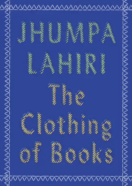 The Clothing of Books: An Essay - Paperback