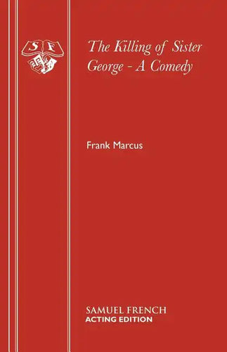 The Killing of Sister George - A Comedy - Paperback