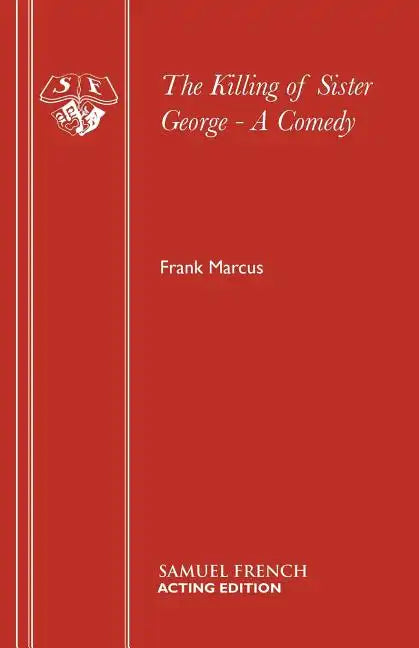 The Killing of Sister George - A Comedy - Paperback