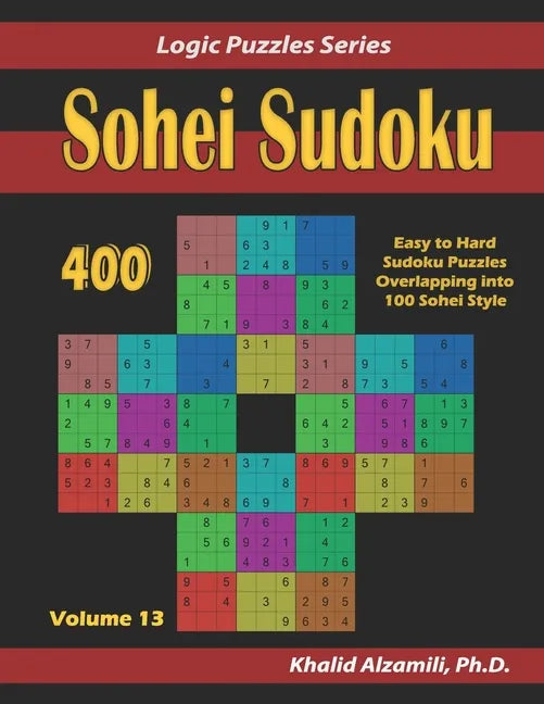Sohei Sudoku: 400 Easy to Hard Sudoku Puzzles Overlapping into 100 Sohei Style - Paperback