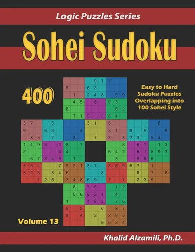 Sohei Sudoku: 400 Easy to Hard Sudoku Puzzles Overlapping into 100 Sohei Style - Paperback