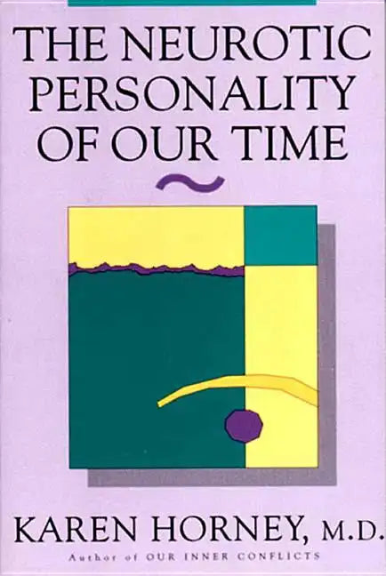 The Neurotic Personality of Our Time - Paperback