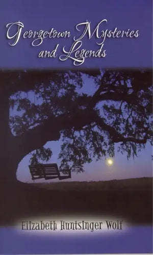 Georgetown Mysteries and Legends - Paperback