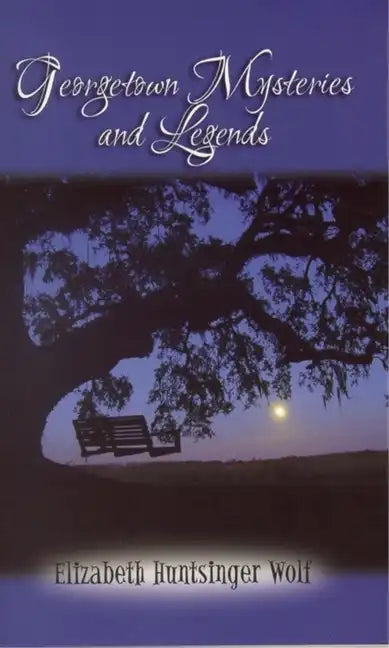 Georgetown Mysteries and Legends - Paperback