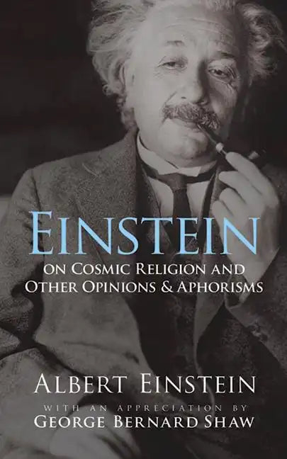 Einstein on Cosmic Religion and Other Opinions and Aphorisms - Paperback