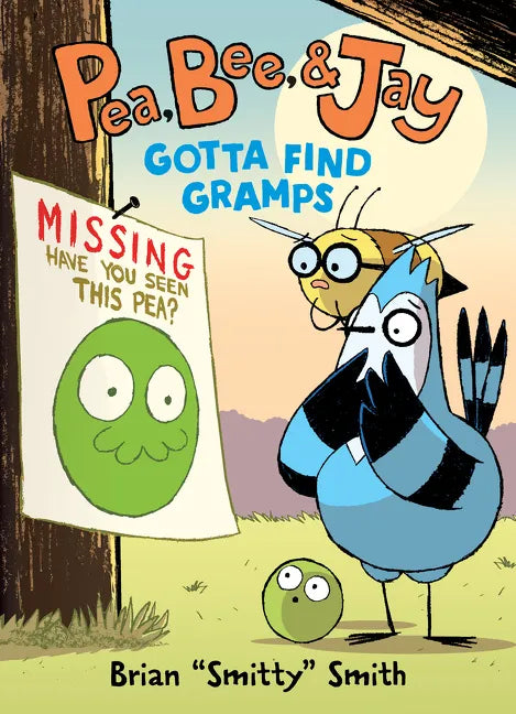 Pea, Bee, & Jay #5: Gotta Find Gramps: A Graphic Novel - Paperback