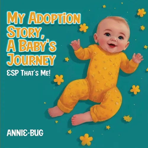 My Adoption Story, A Baby's Journey: ESP That's Me! - Paperback