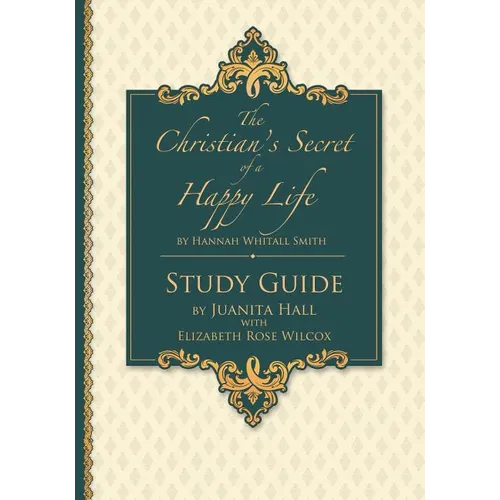 The Christian's Secret of a Happy Life: Workbook Study - Paperback