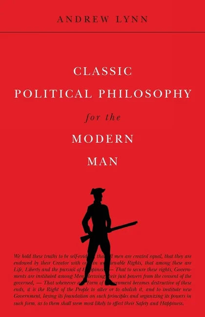 Classic Political Philosophy for the Modern Man - Paperback