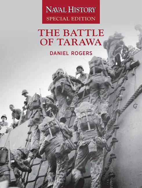 The Battle of Tarawa: Naval History Special Edition - Paperback