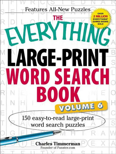 The Everything Large-Print Word Search Book, Volume VI: 150 Easy-To-Read Large-Print Word Search Puzzles - Paperback
