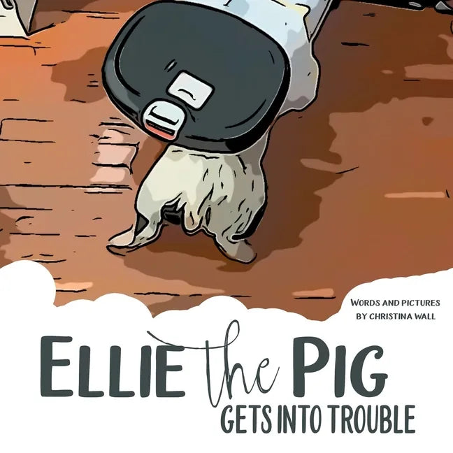 Ellie the Pig gets into trouble - Paperback
