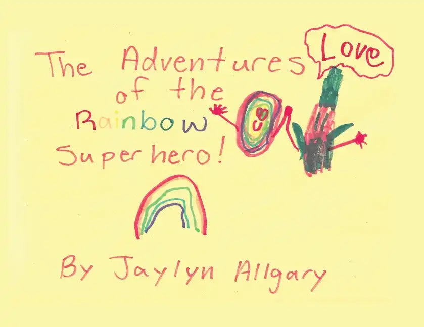 The Adventures of the Rainbow Superhero! - Paperback