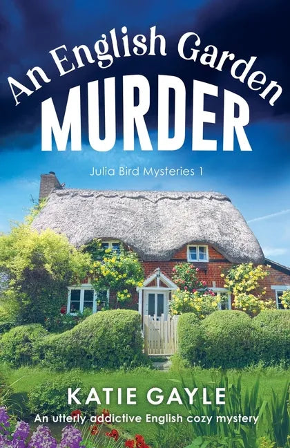 An English Garden Murder: An utterly addictive English cozy mystery - Paperback