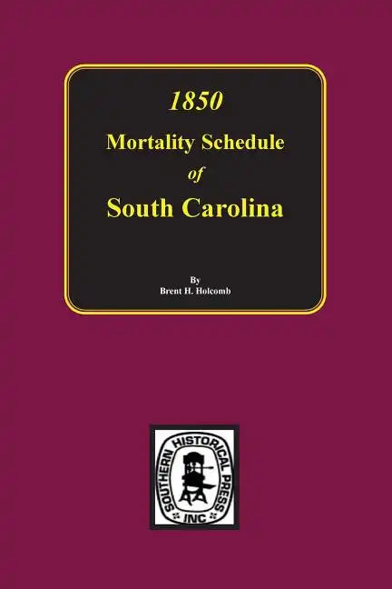 1850 Mortality Schedule of South Carolina - Paperback
