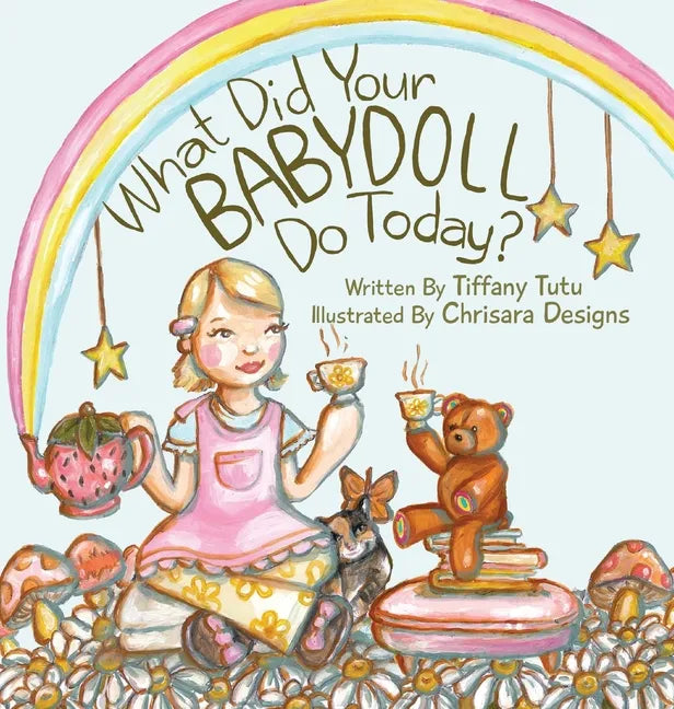 What Did Your Babydoll Do Today? - Hardcover