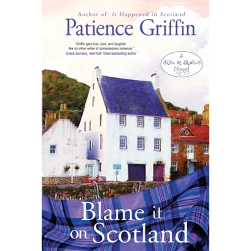 Blame It on Scotland: Kilts and Quilts Book 7 - Paperback