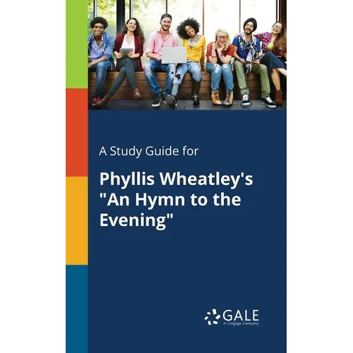A Study Guide for Phyllis Wheatley's 