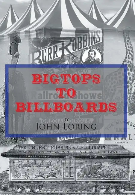 Bigtops to Billboards - Hardcover