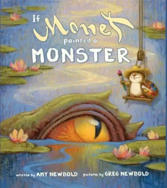 If Monet Painted a Monster - Hardcover