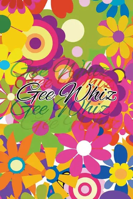 Gee Whiz - Paperback