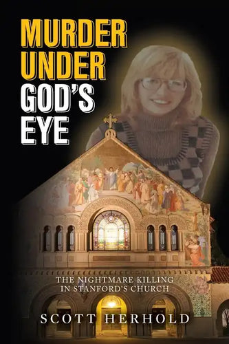 Murder Under God's Eye: The nightmare killing in Stanford's church - Paperback