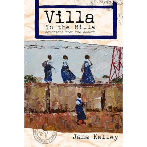 Villa in the Hilla: Devotions from the Desert - Paperback