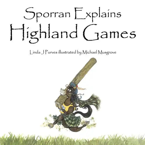Sporran Explains Highland Games - Paperback