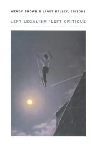 Left Legalism/Left Critique - Paperback
