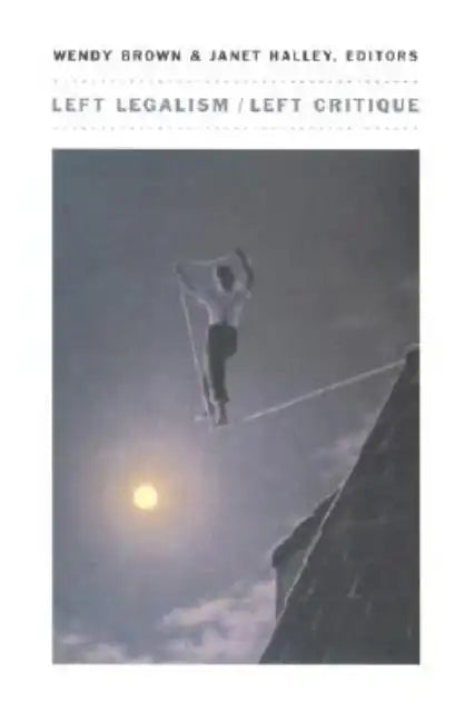Left Legalism/Left Critique - Paperback