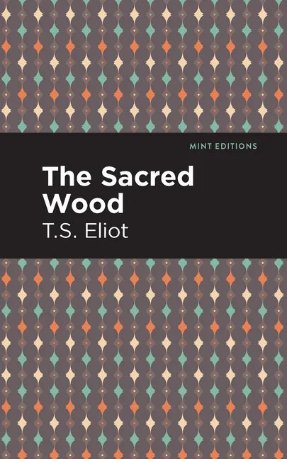 The Sacred Wood - Paperback