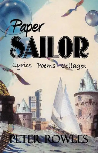 Paper Sailor: Lyrics Poems Collages - Paperback