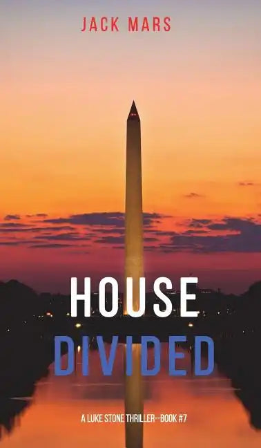 House Divided (A Luke Stone Thriller-Book 7) - Hardcover
