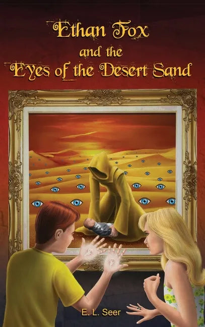 Ethan Fox and the Eyes of the Desert Sand - Hardcover
