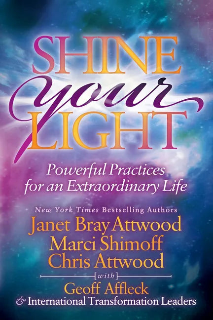 Shine Your Light: Powerful Practices for an Extraordinary Life - Paperback