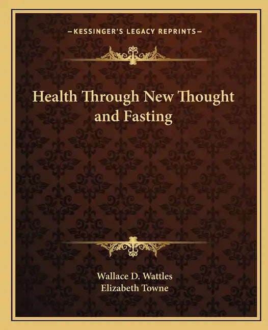 Health Through New Thought and Fasting - Paperback