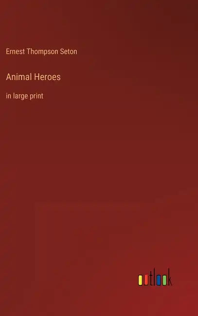 Animal Heroes: in large print - Hardcover