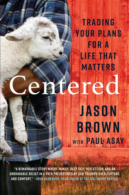 Centered: Trading Your Plans for a Life That Matters - Hardcover