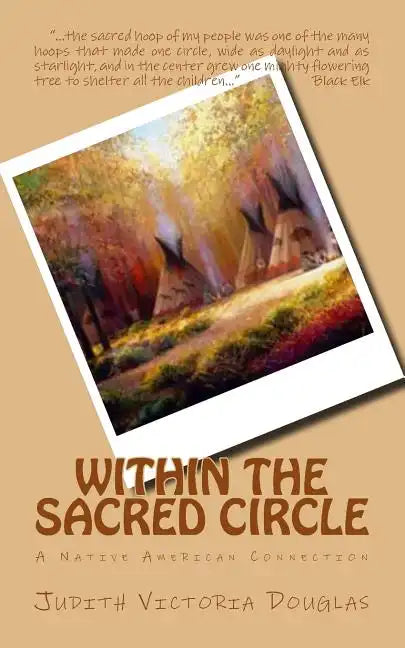 Within the Sacred Circle: A Native American Connection - Paperback