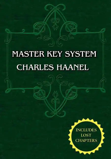 The Master Key System (Unabridged Ed. Includes All 28 Parts) by Charles Haanel - Paperback