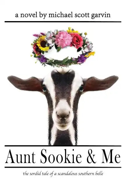 Aunt Sookie & Me: the sordid tale of a scandalous southern belle - Paperback