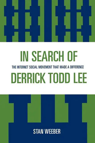 In Search of Derrick Todd Lee: The Internet Social Movement that Made a Difference - Paperback