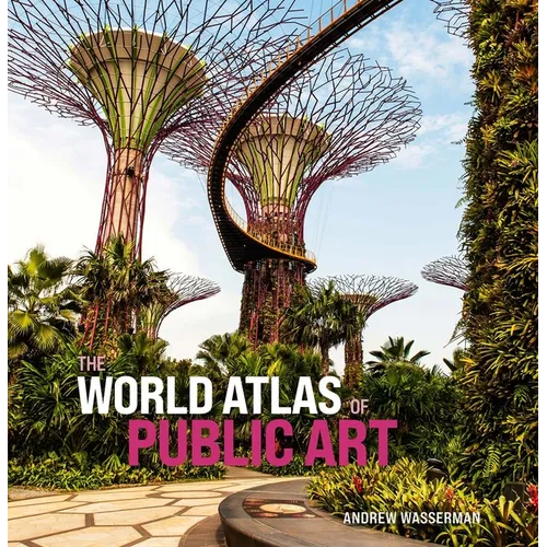 The World Atlas of Public Art - Hardcover
