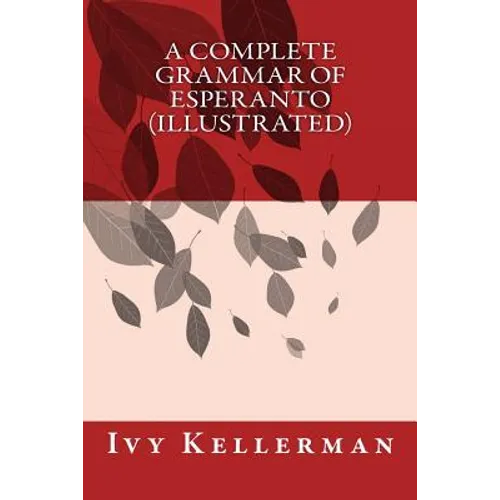 A Complete Grammar of Esperanto (illustrated) - Paperback