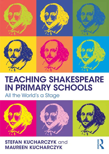 Teaching Shakespeare in Primary Schools: All the World's a Stage - Paperback