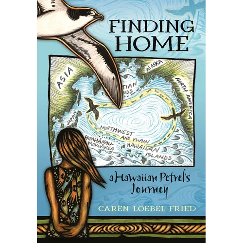 Finding Home, a Hawaiian Petrel's Journey - Hardcover