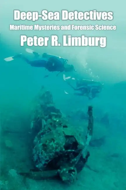 Deep-Sea Detectives: Maritime Mysteries and Forensic Science - Paperback